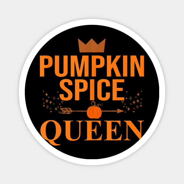 Pumpkin spice Queen Coffee Lover halloween Thanksgiving Magnet by williamarmin